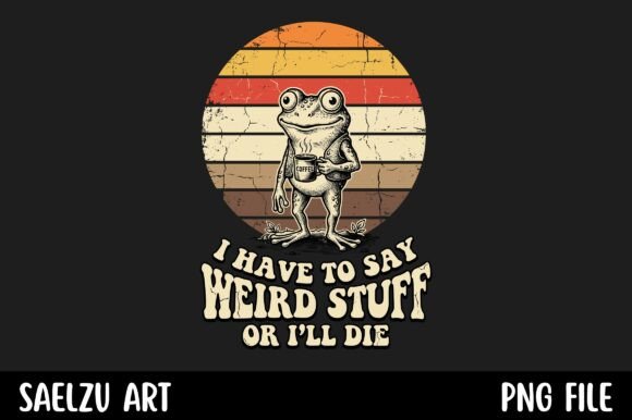I Have to Say Weird Stuff Frog Coffee: A Design Statement