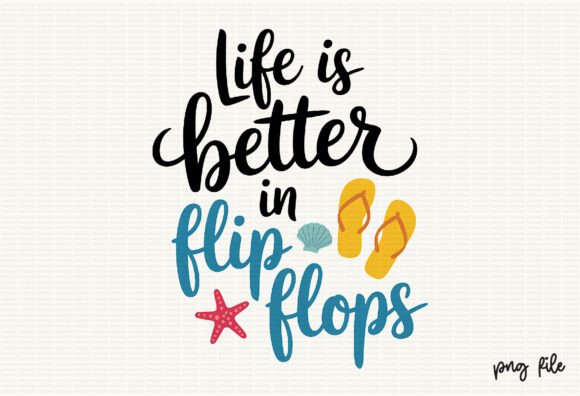Life is Better in Flip Flops: Capturing Summer's Vibe in Your Designs